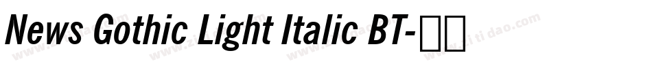 News Gothic Light Italic BT字体转换